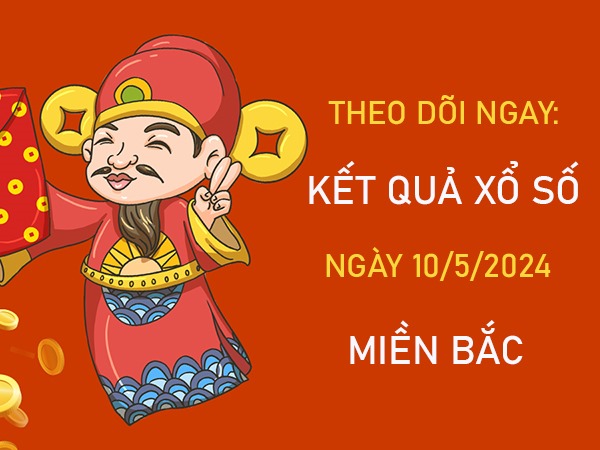 Phân tích XSMB 10/5/2024 dự đoán cầu đặc biệt hôm nay