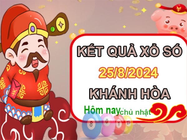 Phân tích XSKH 25/8/2024 chốt bao lô đài Khánh Hòa